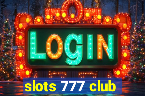 slots 777 club